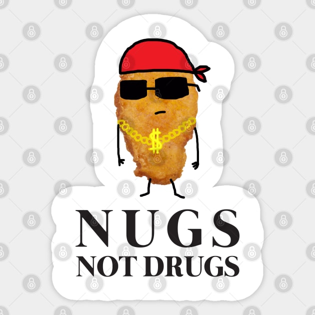 Funny Nugs Not Drugs Sticker by GWENT